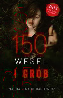 150 wesel i grób. Emilia Brzeska na tropie. Tom 3 - Magdalena  Kubasiewicz