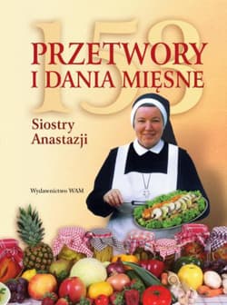 153 przetwory i dania mięsne siostry Anastazji - Anastazja Pustelnik