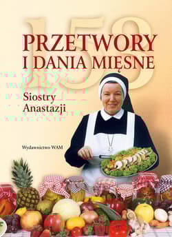 153 przetwory i dania mięsne siostry Anastazji