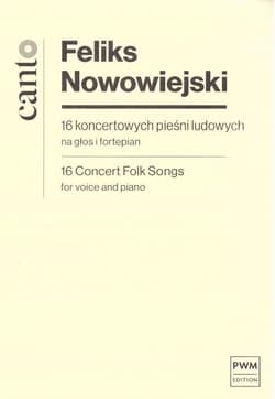 16 koncertowych pieśni ludowych - Feliks Nowowiejski