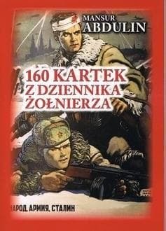 160 kartek z dziennika żołnierza - Mansur Abdulin