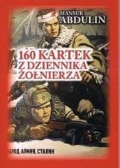 160 kartek z dziennika żołnierza - Mansur Abdulin