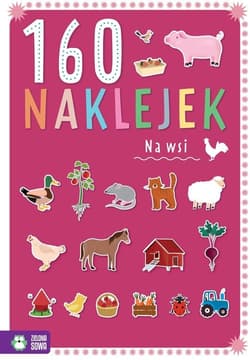 160 naklejek Na wsi - Opracowanie Zbiorowe