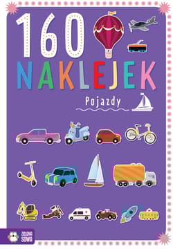 160 naklejek. Pojazdy - Zuzanna Pacholska