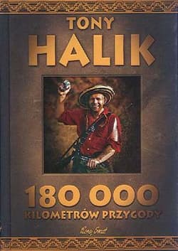 180 000 kilometrów przygody - Tony Halik