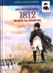 1812. Marsz na Moskwę - Austin Paul Britten