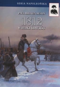 1812 Wielki odwrót - Austin Paul Britten