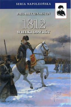 1812 Wielki Odwrót Tom 3 - Austin Paul Britten