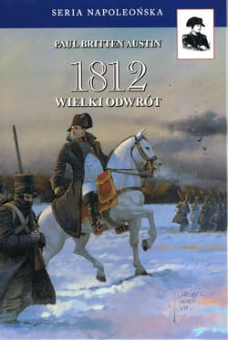 1812 Wielki Odwrót Tom 3 - Austin Paul Britten