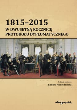 1815-2015 W dwusetną rocznicę protokołu dyplomatycznego