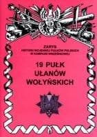 19 Pułk ułanów Wołyńskich Zarys historii wojennej pułków polskich w kampanii wrześniowej. Zeszyt 190 - Wojciechowski Jerzy S.
