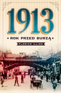 1913. Rok przed burzą - ebook - Florian Illies