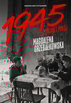 1945 Wojna i pokój - Magdalena Grzebałkowska