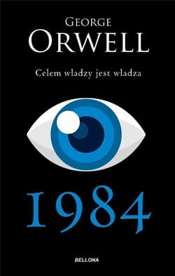 1984 Celem władzy jest władza - George Orwell