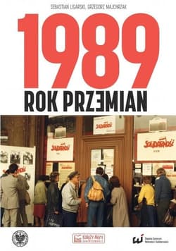 1989 Rok przemian - Ligarski Sebastian, Grzegorz Majchrzak