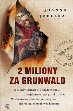 2 miliony za Grunwald - Joanna Jodełka