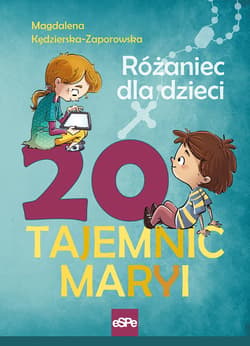 20 Tajemnic Maryi Różaniec dla dzieci - Kędzierska - Zaporowska Magdalena
