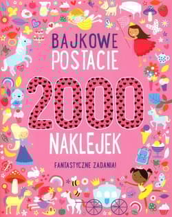 2000 naklejek Bajkowe postacie - Praca zbiorowa