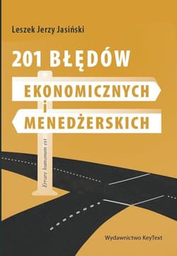 201 błędów ekonomicznych i menedżerskich - Leszek Jasiński