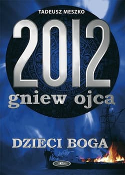 2012 Gniew ojca Tom 2 Dzieci Boga