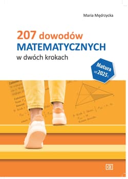 207 dowodów matematycznych w dwóch krokach - Mędrzycka Maria