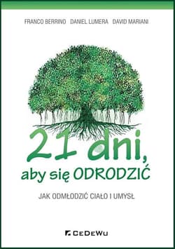 21 dni aby się odrodzić Jak odmłodzić ciało i umysł