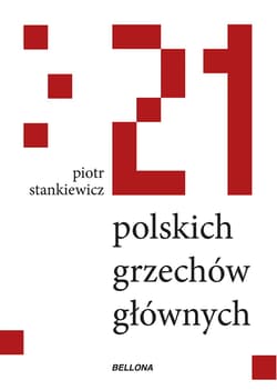 21 polskich grzechów głównych - Piotr Stankiewicz