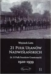 21 Pułk Ułanów Nadwiślańskich 1920-1939 Tom 2 - Wojciech Lietz