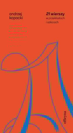 21 wierszy w przekładzie i szkicach - Andrzej Kopacki