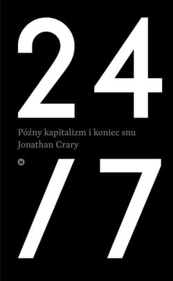 24/7. Późny kapitalizm i koniec snu - ebook - Jonathan Crary