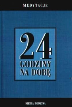 24 godziny na dobę. Medytacje