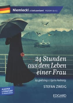 24 Stunden aus dem Leben einer Frau. Adaptacja klasyki z ćwiczeniami. Poziom B2-C1 - Stefan Zweig