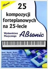 25 kompozycji fortepianowych na 25-lecie ABSONIC - Praca zbiorowa