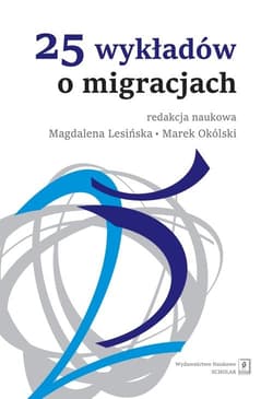 25 wykładów o migracjach - Okólski Marek (red. nauk.)