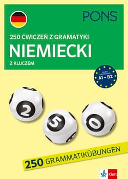 250 ćwiczeń z gramatyki niemieckiej z kluczem na poziomie A1-B2 wyd.4 PONS - Opracowanie Zbiorowe
