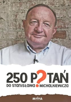 250 pytań do Stanisława Michalkiewicza