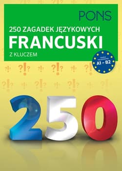 250 zagadek językowych z francuskiego PONS - Opracowanie Zbiorowe
