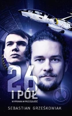 26 i pół Wyprawa w przeszłość