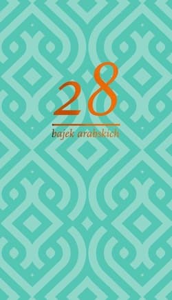 28 bajek arabskich - Marek M. Dziekan