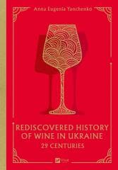 29 centuries. Rediscovered history of wine in.. - Anna Eugenia Yanchenko