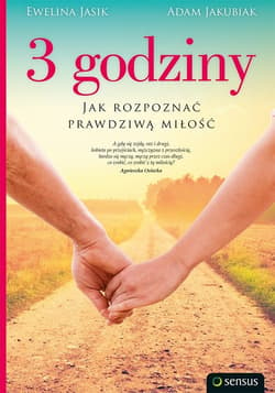 3 godziny Jak rozpoznać prawdziwą miłość