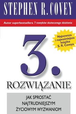 3. Rozwiązanie. Jak sprostać najtrudniejszym życiowym wyzwaniom?