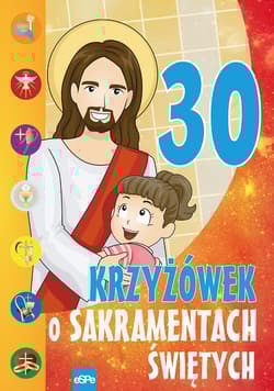 30 krzyżówek o sakramentach świętych - Dziedziniewicz Mariusz