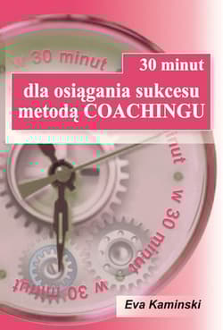 30 minut dla osiągnięcia sukcesu metodą Coachingu