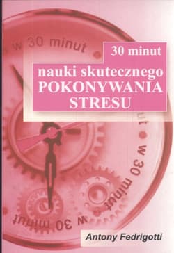 30 minut nauki skutecznego pokonywania stresu