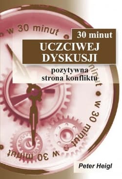 30 minut uczciwej dyskusji Pozytywna strona konfliktu - Peter Heigl