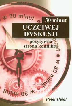 30 minut uczciwej dyskusji Pozytywna strona konfliktu - Peter Heigl