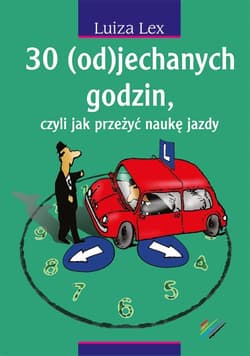 30 (od)jechanych godzin czyli jak przeżyć naukę jazdy