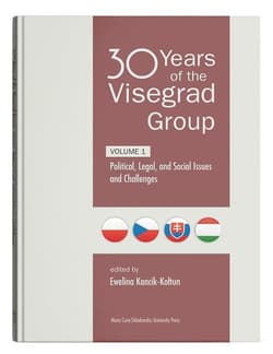 30 Years of the Visegrad Group. Volume 1 Political, Legal, and Social Issues and Challenges - Ewelina Kancik-Kołtun