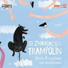 30 znikających trampolin audiobook - Dorota  Kassjanowicz